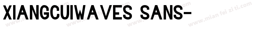 xiangcuiwaves sans字体转换